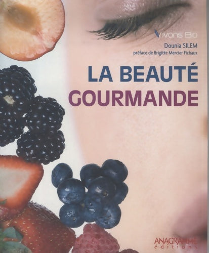Livrenpoche : La beauté gourmande - Dounia Silem - Livre