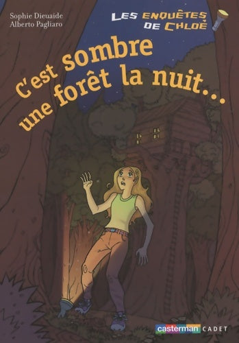 Livrenpoche : Les enquêtes de Tim et Chloé : C'est sombre une forêt la nuit - Semi-poche - Sophie Dieuaide - Livre