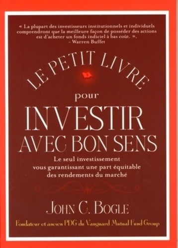 Livrenpoche : Le petit livre pour investir avec bon sens - John C. Bogle - Livre