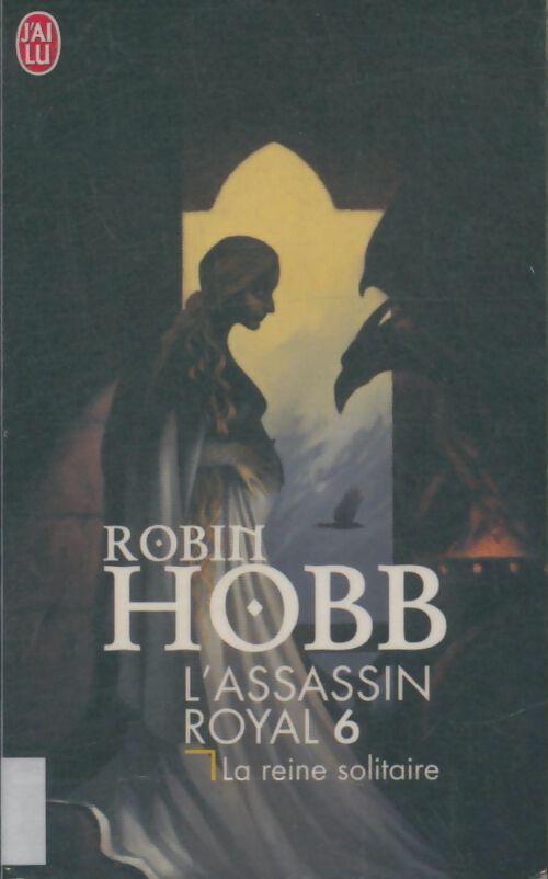 Livrenpoche : L'assassin royal Tome VI : La reine solitaire - Robin Hobb - Livre