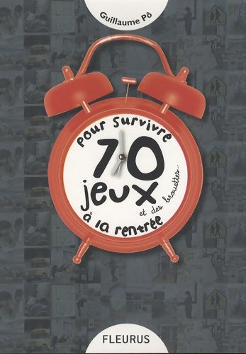 Livrenpoche : 70 JEUX ET DES BROUETTES... POUR SURVIVRE A LA rentrée - Guillaume Pô - Livre