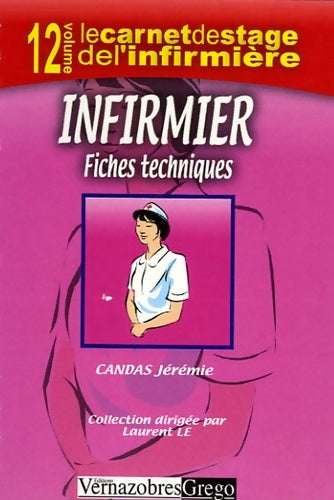 Livrenpoche : Le carnet de stage de l'infirmière : Fiches techniques - Jérémie Candas - Livre