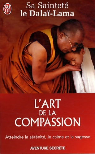 Livrenpoche : L'art de la compassion - Dalaï-Lama, Dala&iuml;-Lama - Livre