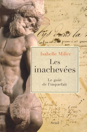 Livrenpoche : Les Inachevées : Le goût de l'imparfait - Isabelle Miller - Livre