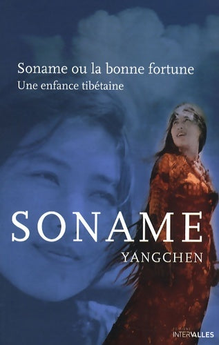 Livrenpoche : Soname ou la Bonne Fortune- : Une Enfance Tibetaine - Soname Yangchen - Livre