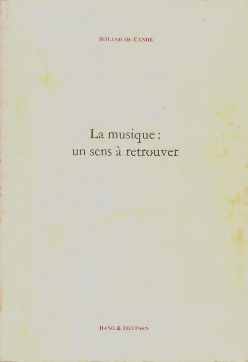 Livrenpoche : La musique : Un sens à retrouver - Roland De Candé - Livre