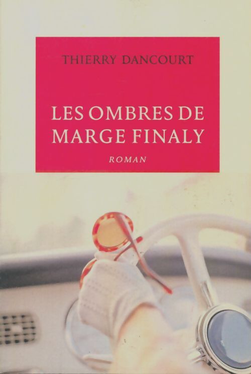 Livrenpoche : Les ombres de Marge Finaly - Thierry Dancourt - Livre