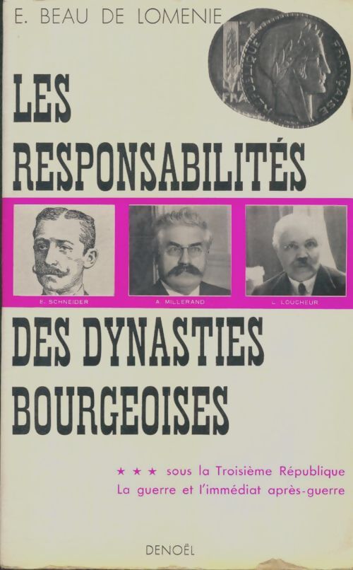 Livrenpoche : Les responsabilités des dynasties bourgeoises Tome III - Emmanuel Beau De Loménie - Livre
