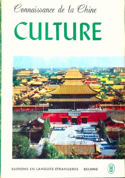 Livrenpoche : Connaissance de la Chine : Culture - Collectif - Livre