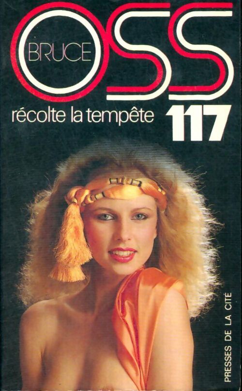 Livrenpoche : OSS 117 récolte la tempête - Josette Bruce - Livre