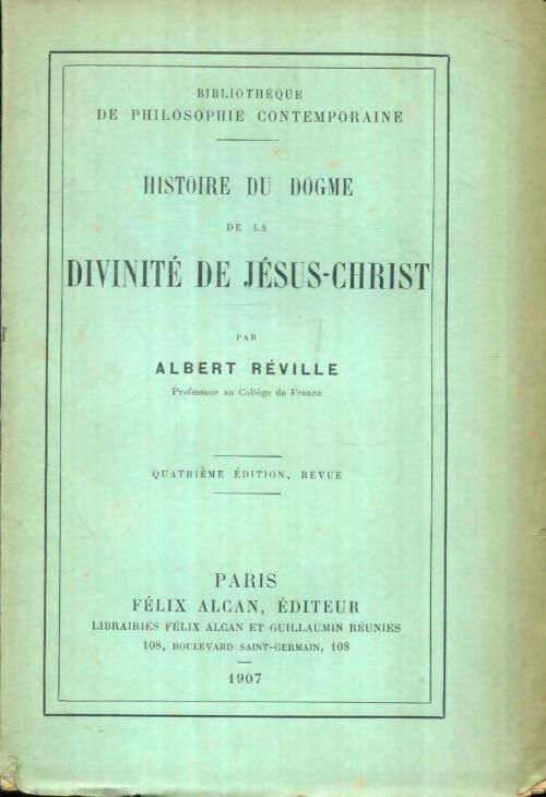 Livrenpoche : Histoire du dogme de la divinité de Jésus-Christ - Albert Réville - Livre