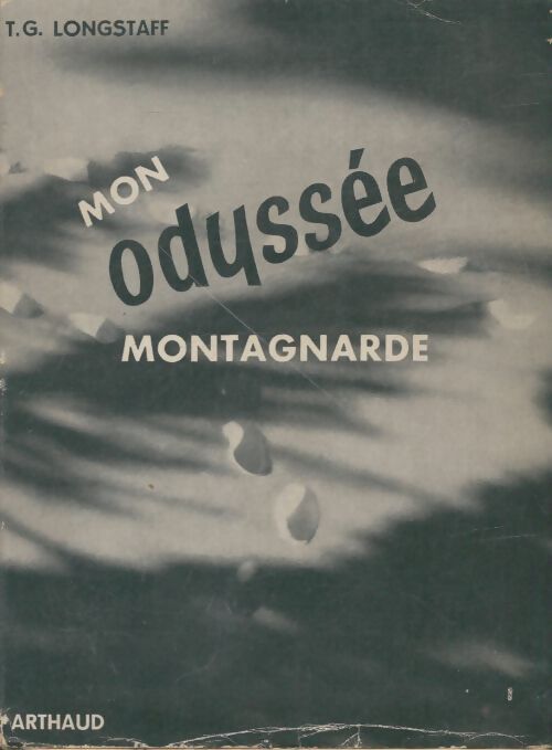 Livrenpoche : Mon odyssée montagnarde - T.G Longstaff - Livre