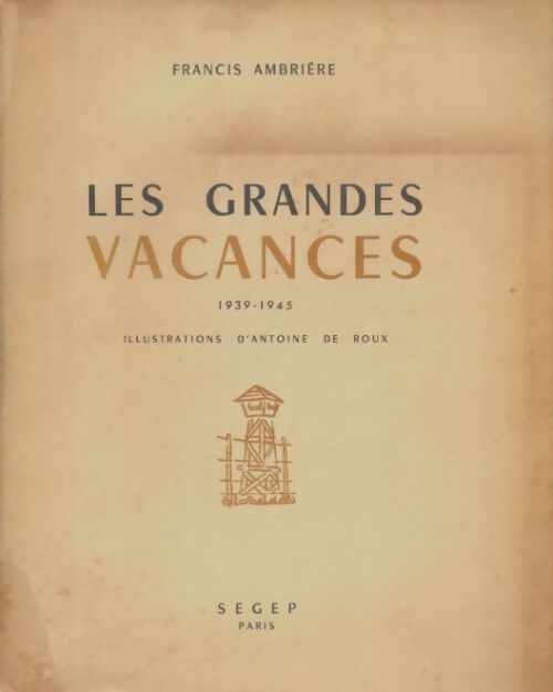 Livrenpoche : Les grandes vacances - Francis Ambrière - Livre