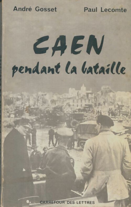 Livrenpoche : Caen pendant la bataille - André Gosset - Livre
