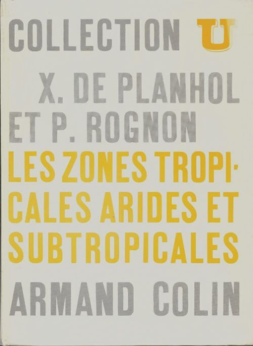 Livrenpoche : Les zones tropicales arides et subtropicales - Xavier De Planhol - Livre