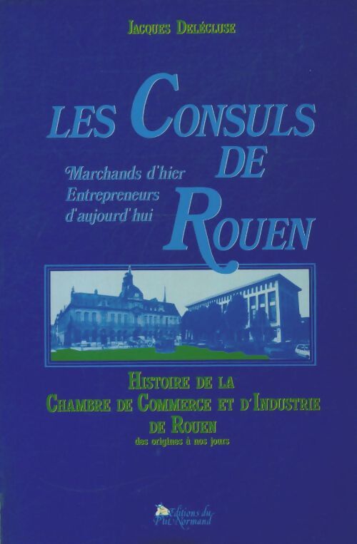 Livrenpoche : Les consuls de Rouen  - Jacques Delécluse - Livre