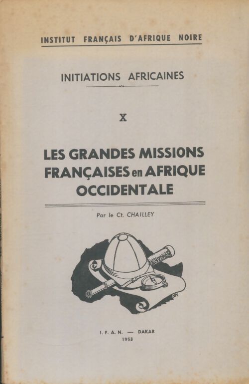 Livrenpoche : Les grandes missions françaises en Afrique occidentale - Ct Chailley - Livre