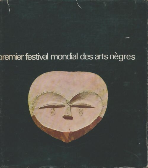 Livrenpoche : Premier festival mondial des arts nègres - Collectif - Livre