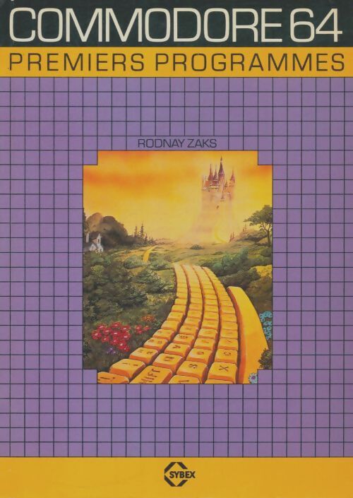 Livrenpoche : Commodore 64 premiers programmes - Rodnay Zaks - Livre