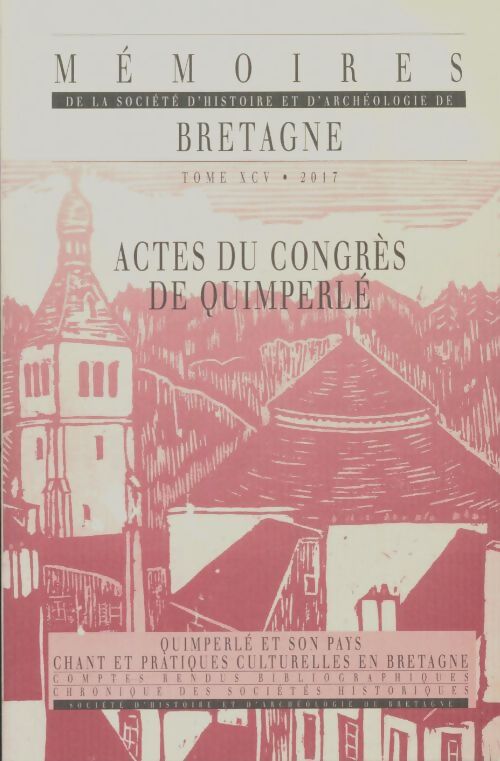 Livrenpoche : Mémoires de la société d'histoire er d'archéologie de Bretagne Tome XCV 2017 - Collectif - Livre