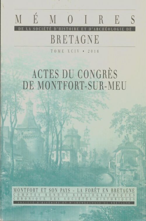 Livrenpoche : Mémoires de la société d'histoire et d'archéologie de Bretagne Tome XCIV 2016 - Collectif - Livre