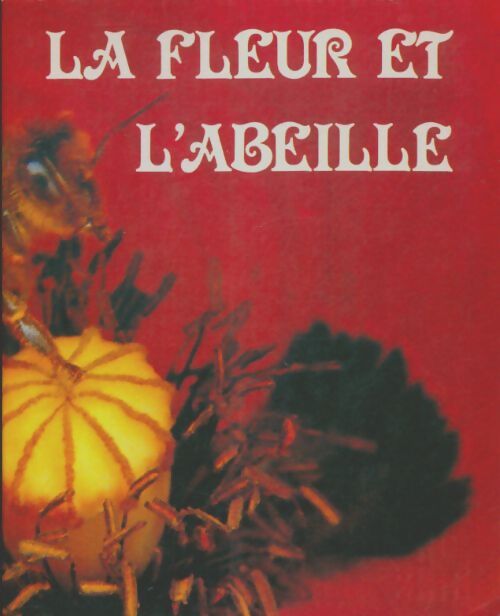 Livrenpoche : La fleur et l'abeille - Collectif - Livre