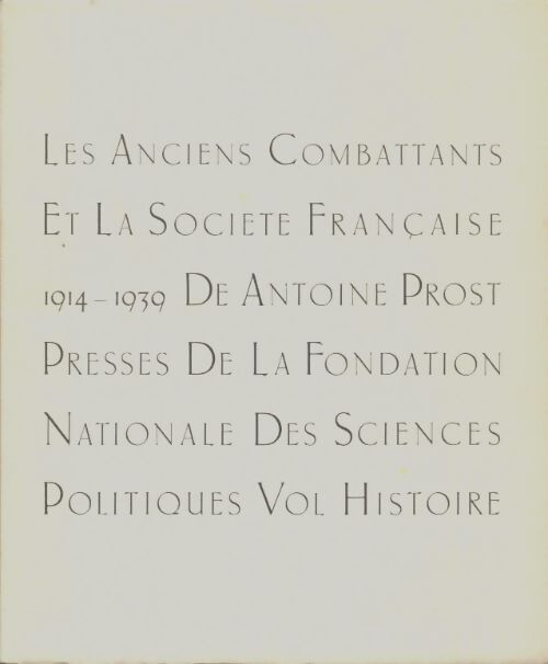 Livrenpoche : Les anciens combattants et la société française 1914-1939 Tome I : Histoire - Antoine Prost - Livre