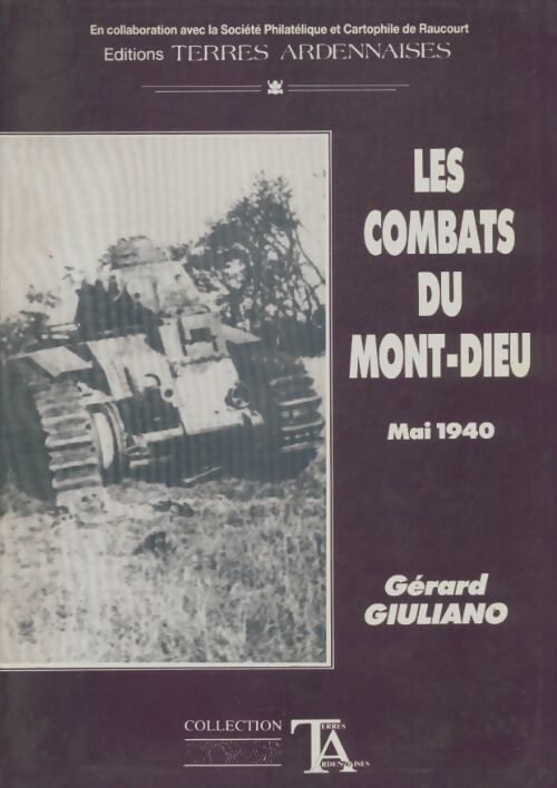 Livrenpoche : Les combats du Mont-Dieu mai 1940 - Gérard Giuliano - Livre