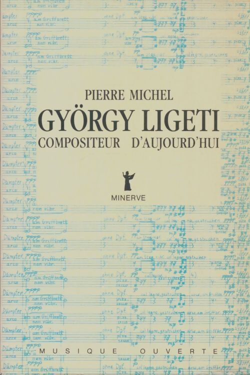 Livrenpoche : György Ligeti, compositeur d'aujourd'hui - Pierre Michel - Livre