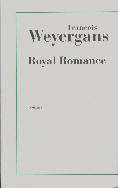 Livrenpoche : Royal romance - François Weyergans - Livre