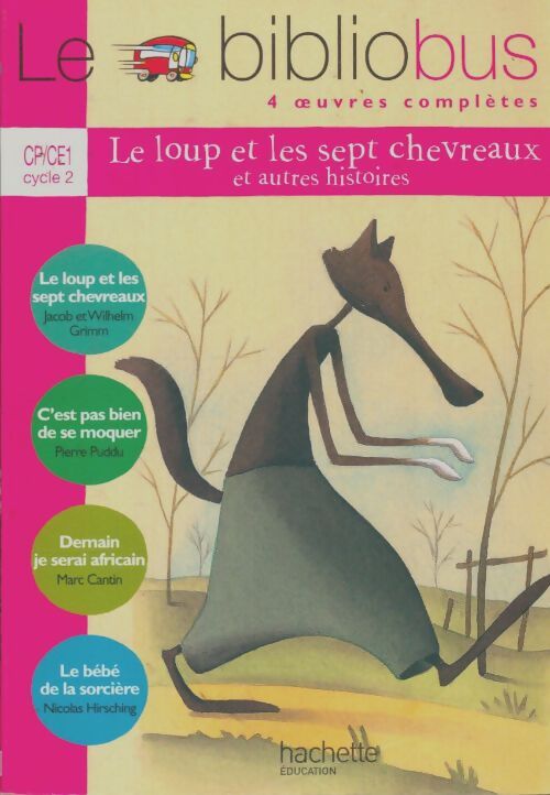 Livrenpoche : Le loup et les sept chevreaux / C'est pas bien de se moquer / Demain je serai africain / Le bébé de la sorcière - Collectif - Livre