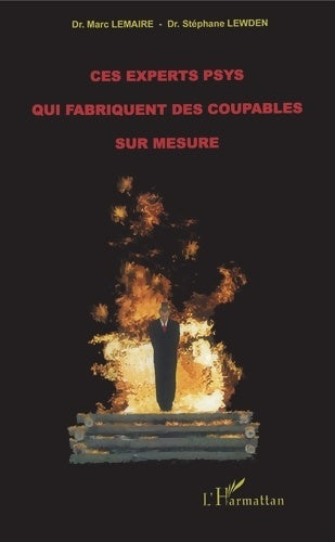 Livrenpoche : Ces experts psys qui fabriquent des coupables sur mesure - Marc Lemaire - Livre