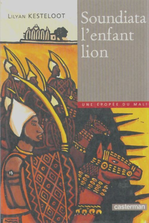 Livrenpoche : Soundiata, l'enfant-lion - Lilyan Kesteloot - Livre