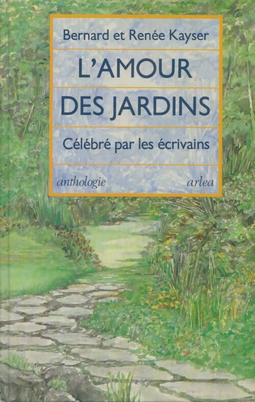 Livrenpoche : L'amour des jardins - Bernard Kayser - Livre