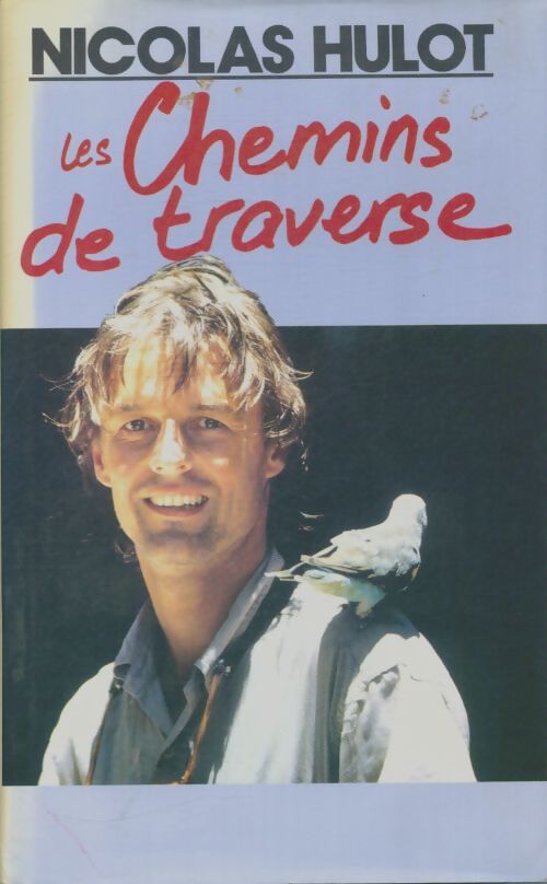 Livrenpoche : Les chemins de traverse - Nicolas Hulot - Livre