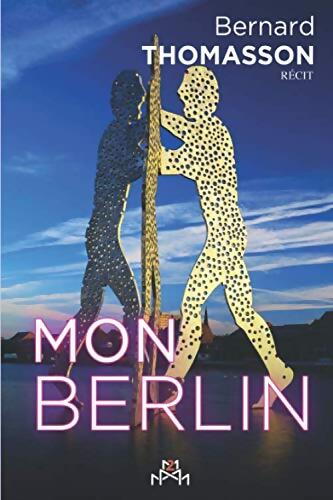Livrenpoche : Mon Berlin - Bernard Thomasson - Livre