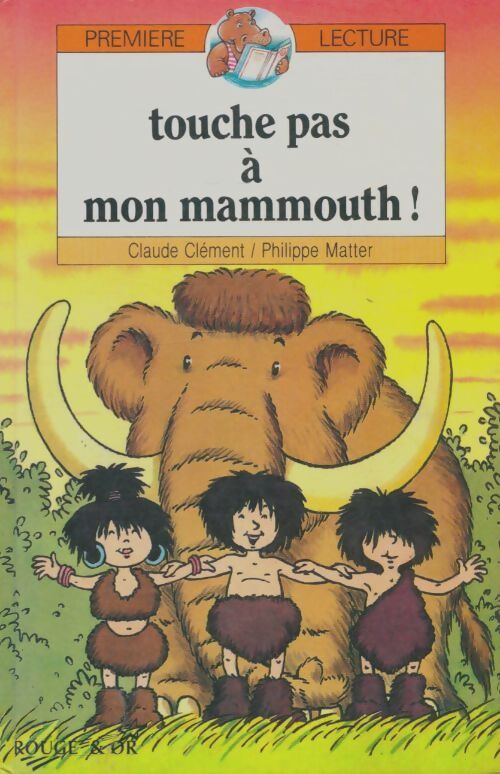 Livrenpoche : Touche pas à mon mammouth  - Claude Clément - Livre