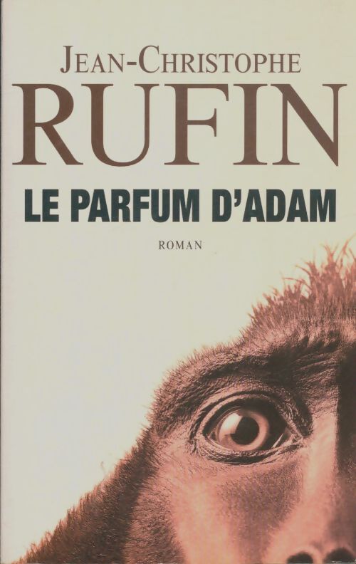 Livrenpoche : Le parfum d'Adam - Jean-Christophe Rufin - Livre
