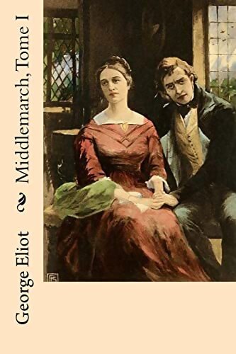 Livrenpoche : Middlemarch Tome I - George Eliot - Livre