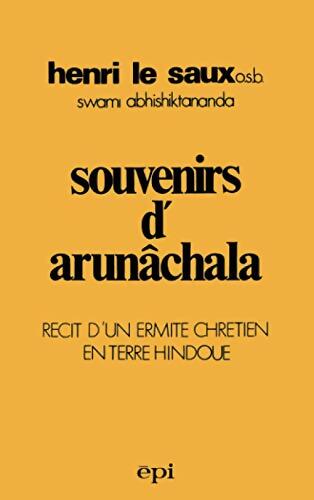Livrenpoche : Souvenirs d'arunâchala : Récit d'un ermite chrétien en terre hindoue - Henri Le Saux - Livre