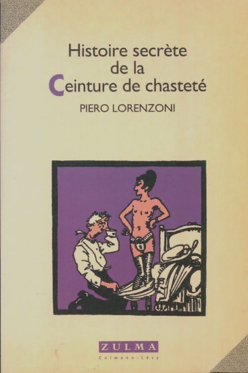 Livrenpoche : Histoire secrète de la ceinture de chasteté - Piero Lorenzoni - Livre