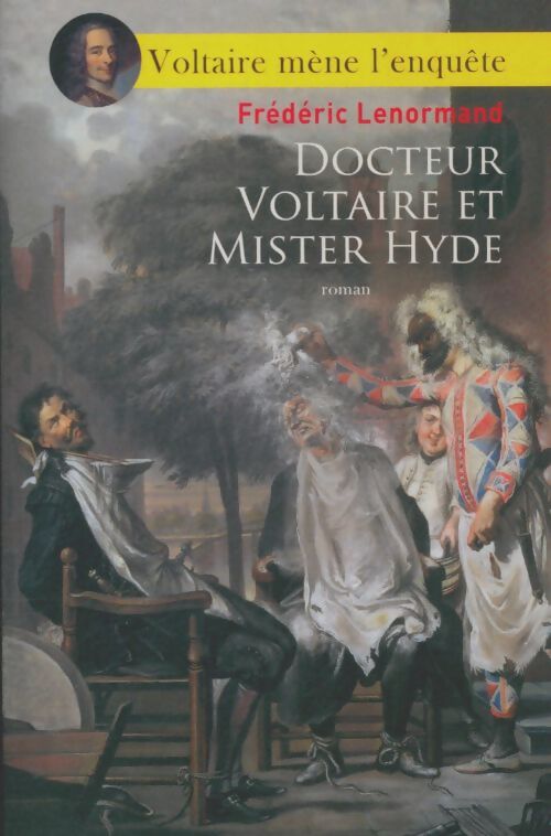 Livrenpoche : Docteur Voltaire et mister Hyde - Frédéric Lenormand - Livre
