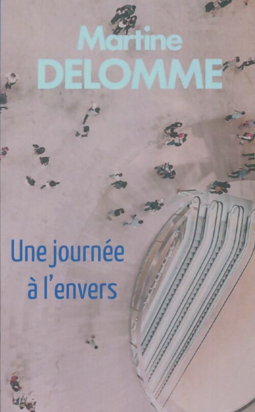 Livrenpoche : Une journée à l'envers - Martine Delomme - Livre