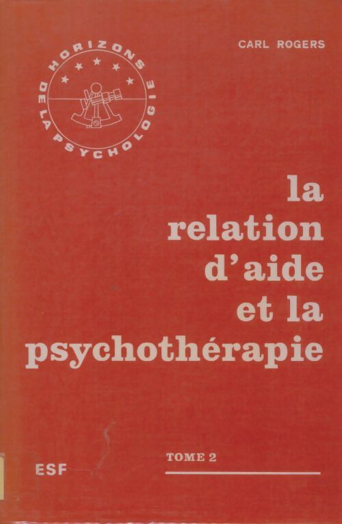 Livrenpoche : La relation d'aide et la psychothérapie Tome II - Carl Rogers - Livre