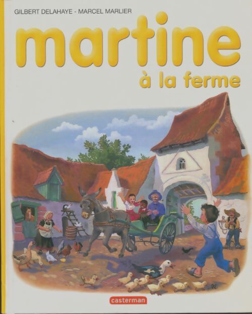 Livrenpoche : Martine à la ferme - Gilbert Delahaye - Livre