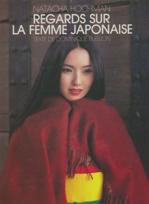 Livrenpoche : Regards sur la femme japonaise - Natacha Hochman - Livre