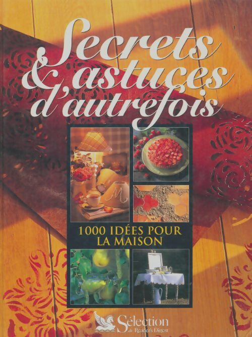 Livrenpoche : Secrets et astuces d'autrefois : 1000 idées pour le maison - Collectif - Livre