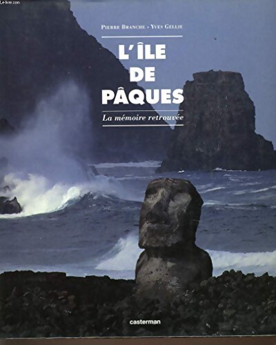 Livrenpoche : L'île de Pâques : La mémoire retrouvée - Pierre Branche - Livre