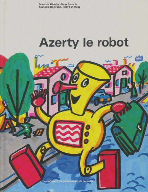 Livrenpoche : Azerty le robot. - M. Obadia - A. Rausch - Livre