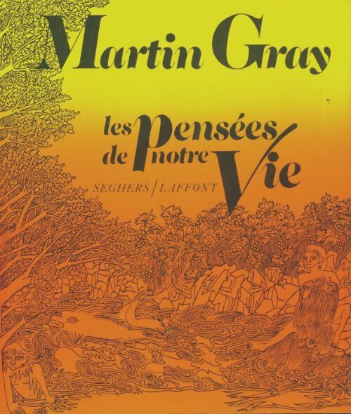 Livrenpoche : Les pensées de notre vie - Martin Gray - Livre